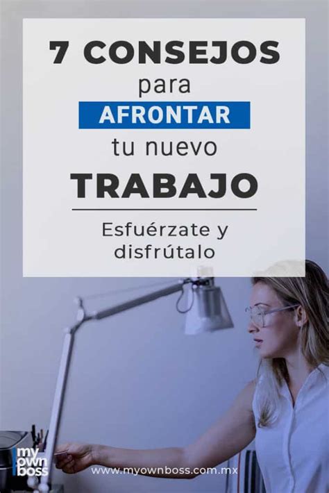 7 Consejos Para Afrontar Tu Nuevo Trabajo Con éxito Myownboss En 2020