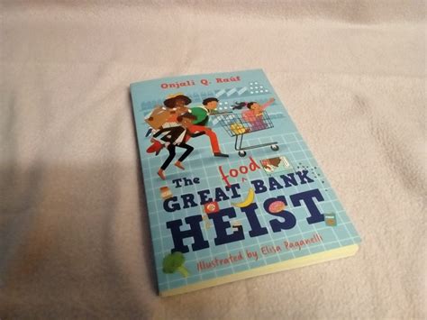 Book Review The Great Food Bank Heist By Onjali Q Raúf And Elisa