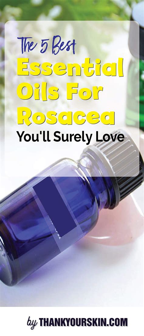 Best Essential Oils For Rosacea April 2022 Reviews And Top Picks