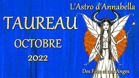 Taureau ♉ Octobre 2022 Guidance Générale Et Sentimentale 🧚‍♀️👼😘 Youtube