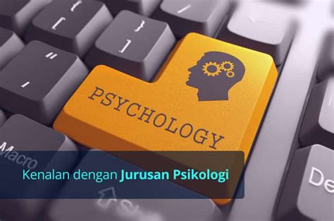 Yuk Kenali Jurusan Ilmu Psikologi Untuk Perguruan Tinggi Nanti