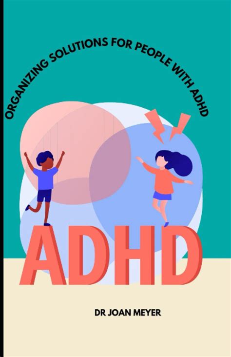 Buy Organizing Solutions For People With Adhd A Perfect Guide On How