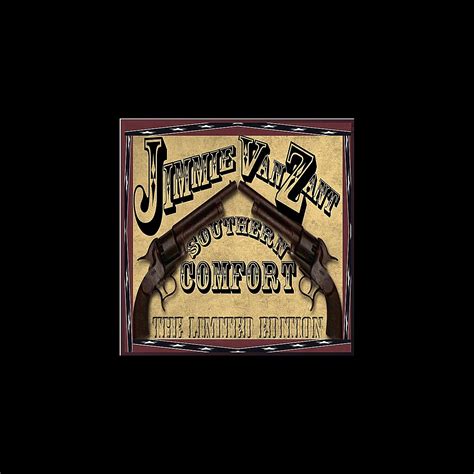 ‎southern Comfort The Limited Edition By Jimmie Van Zant On Apple Music