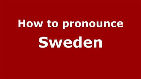 How To Pronounce Sweden Youtube