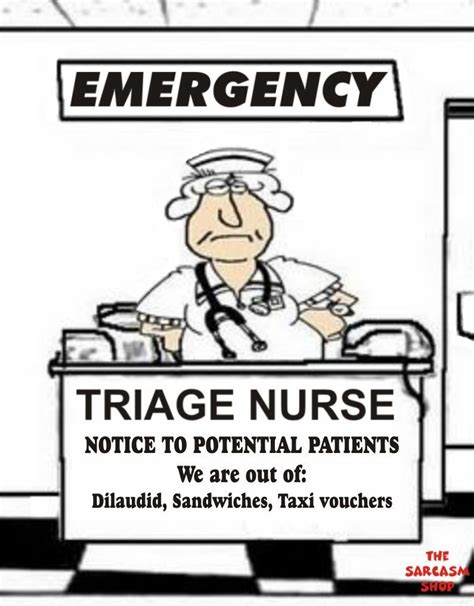 Triage Er Nurse Humor Funny Nurse Quotes Funny Sayings Sarcastic