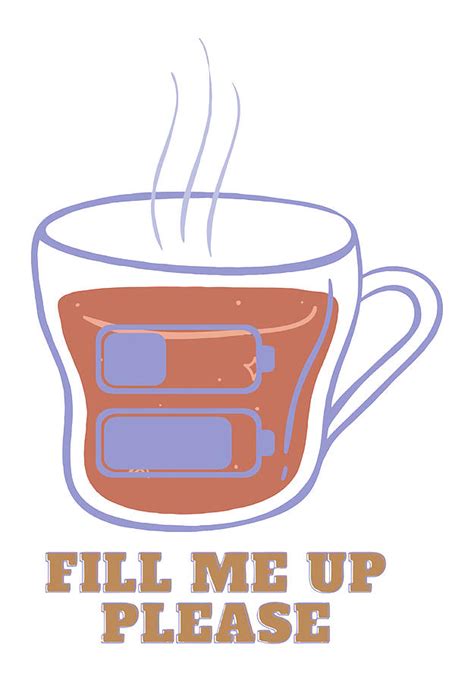 Fill Me Up Please Digital Art By Chiko James Fine Art America