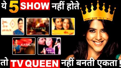 5 shows which made ekta kapoor queen of tv youtube