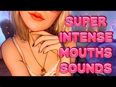 Asmr Minutes Of Intenses Mouths Sounds Youtube