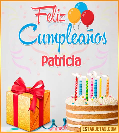 Feliz Cumpleaños Patricia Imágenes  Tarjetas Y Mensajes