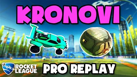 Kronovi Pro Ranked 3v3 84 Rocket League Replays Youtube