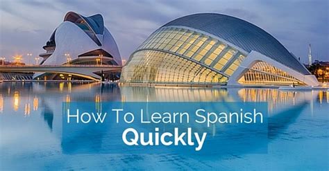 How Learn Spanish Quickly