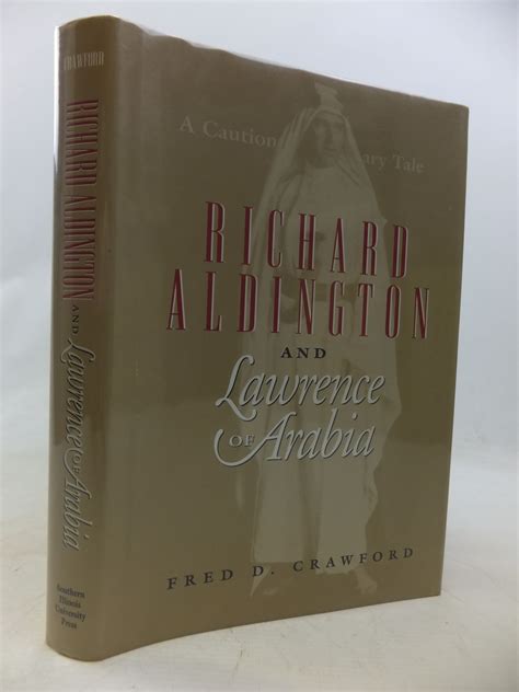 He studied at dover college and london university. Stella & Rose's Books : RICHARD ALDINGTON AND LAWRENCE OF ...