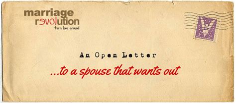 An Open Letter To A Spouse That Wants Out Marriage Revolution