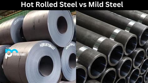 Hot Rolled Steel Vs Mild Steel What S The Difference