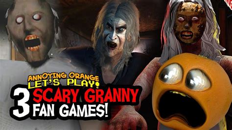 3 Scary Granny Fan Games Annoying Orange Plays Shocktober Youtube