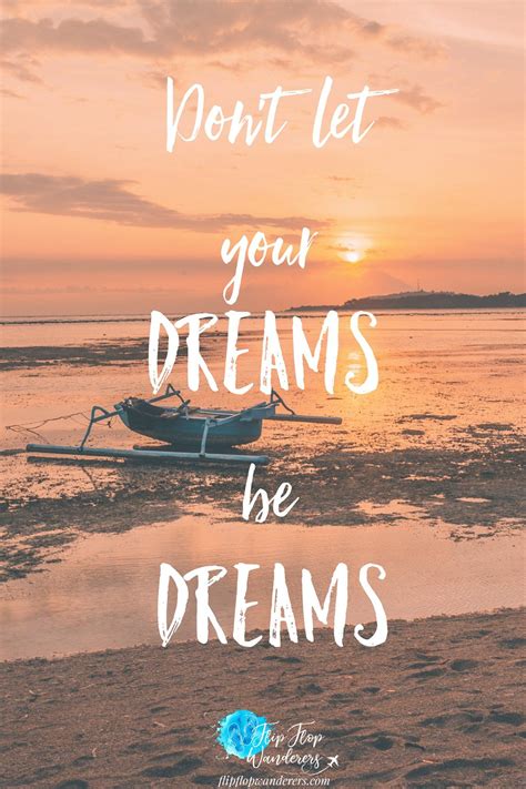 Don't let your dreams be dreams | Travel quotes, Travel dreams, Best travel quotes