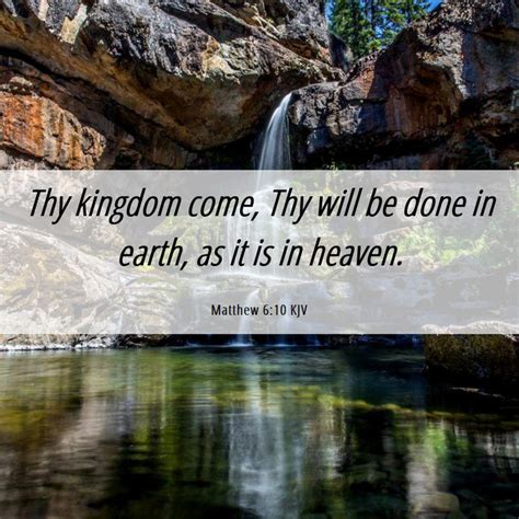 Matthew 610 Kjv Thy Kingdom Come Thy Will Be Done In Earth As
