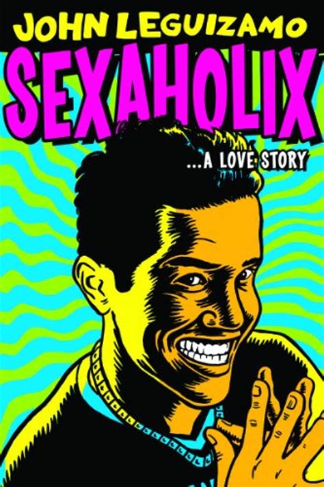 John Leguizamo Sexaholix A Love Story 2002