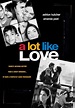 A Lot Like Love | Romance movie poster, Love posters, Film movie