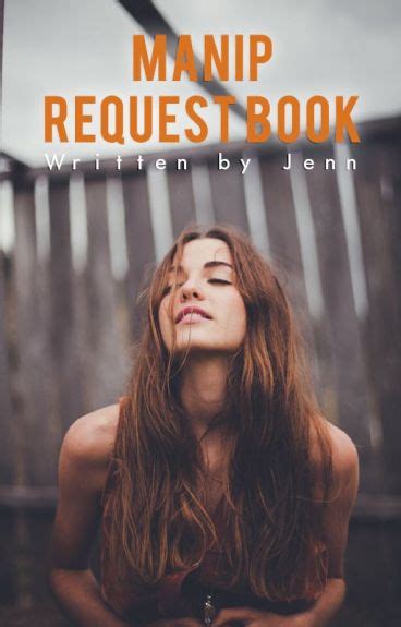 Manip Request Book [open] Manip Request Book Wattpad