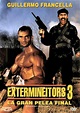 Poster zum Film Extermineitors III: La gran pelea final - Bild 1 auf 1 ...