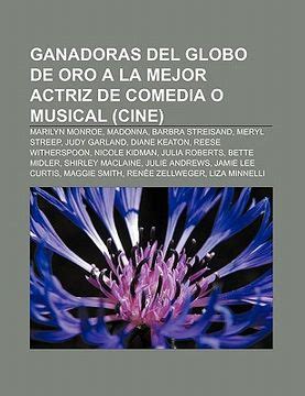 Libro Ganadoras Del Globo De Oro A La Mejor Actriz De Comedia O Musical