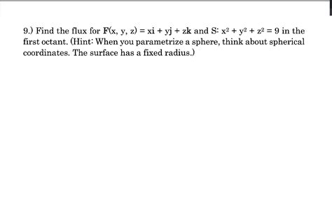 solved 9 find the flux for f x y z xi yj zk and