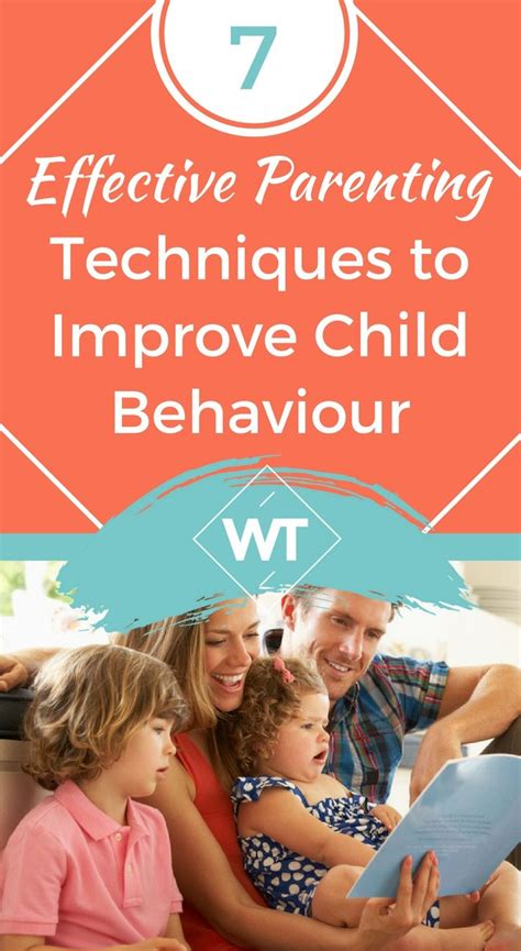 7 Effective Parenting Techniques To Improve Child Behavior