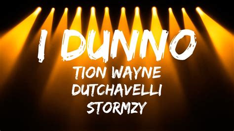 Tion Wayne X Dutchavelli X Stormzy I Dunno Lyric Video Youtube