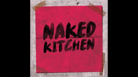 naked kitchen winners and losers audio youtube