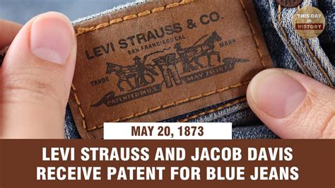 Levi Strauss And Jacob Davis Receive Patent For Blue Jeans May 20 1873 This Day In History