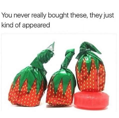 You Never Really Bought These They Just Kind Of Appeared Funny