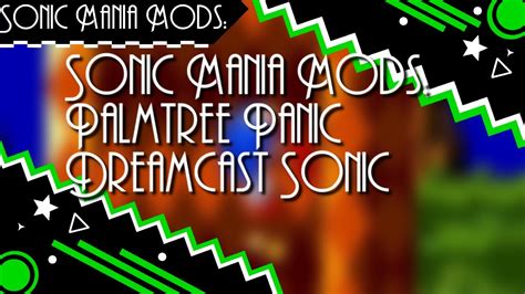Sonic Mania Modspalmtree Panicdreamcast Sonic Youtube