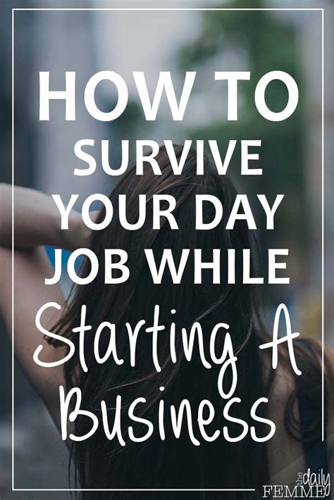 How To Survive Your Day Job While Starting A Business Starting A