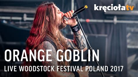 Orange Goblin Live Woodstock Festival Poland 2017 Full Concert Youtube