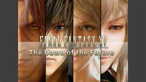 Final Fantasy Xv To Get Four New Dlc Episodes In 2019 Comrades To Be