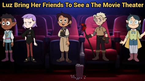 Luz Bring Her Friends To See A Movie Theater The Owl House Animatic