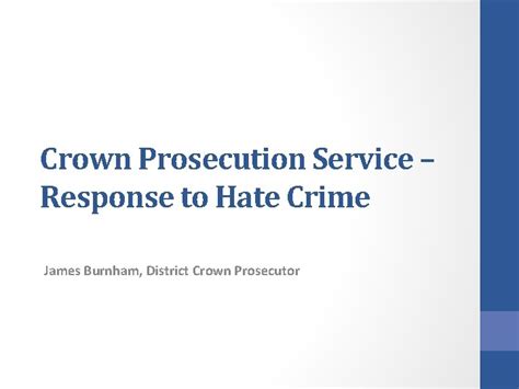 Crown Prosecution Service Response To Hate Crime James