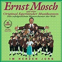 ‎Im Herzen jung - 40 Jahre Ernst Mosch und seine Original Egerländer ...