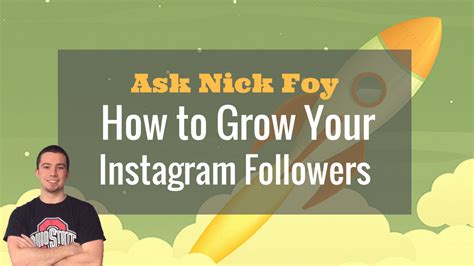13 Simple Ways To Grow Your Instagram Followers Ask Nick Foy