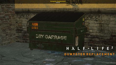 Dumpster Replacement Half Life 2 Mods