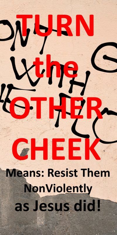 Turn The Other Cheek MEANS Resist Them Non Violently PublicChristian Blog