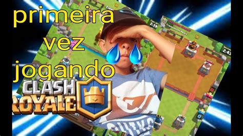 Minha Primeira Vez Jogando Clash Royale Gabriel Brinds Youtube