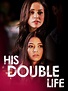 Watch HIS DOUBLE LIFE | Prime Video