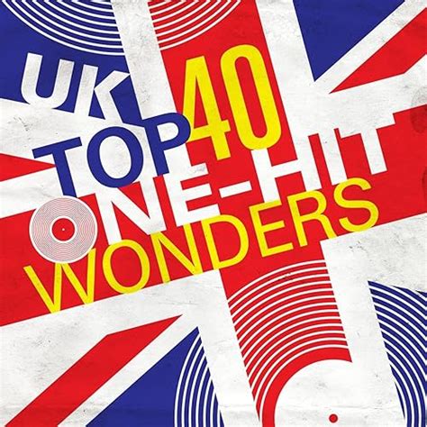 Amazon Music ヴァリアス・アーティストのuk Top 40 One Hit Wonders Jp