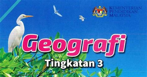 Buku Teks Geografi Tingkatan 3 Pdf  Download buku teks geografi