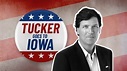 Watch Tucker Goes to Iowa | Stream Fox Nation