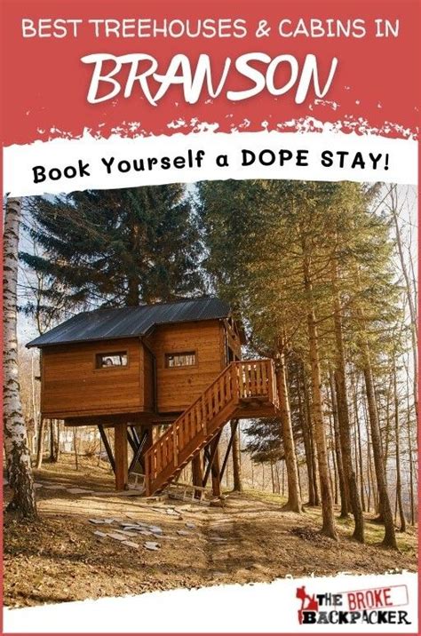 5 Epic Treehouses In Branson 2023 Branson Vacation Branson