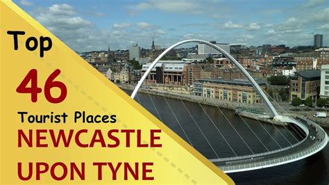 Newcastle Upon Tyne Top 46 Tourist Places Newcastle Upon Tyne