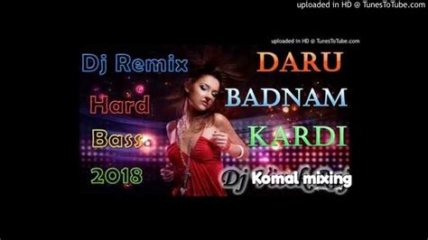 Daru Badnam Karti Hard Bass Mix By Dj Komal Youtube